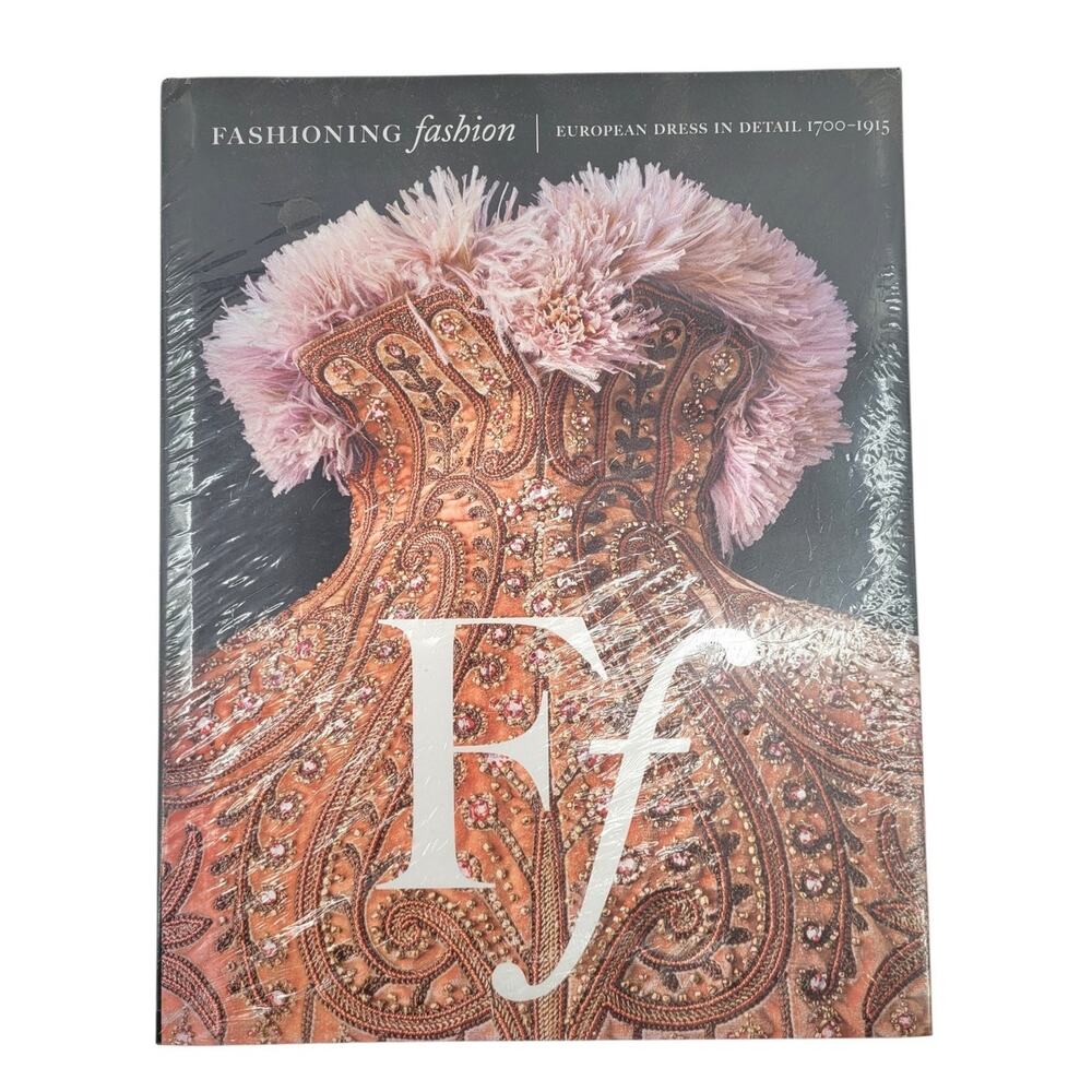 Fashioning Fashion Book LACMA European Dress History First Edition Hardcover